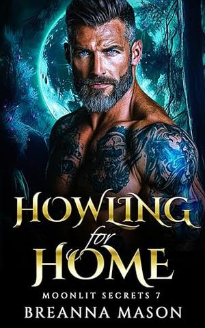 Howling for Home: A steamy paranormal shifter short story romance by Breanna Mason