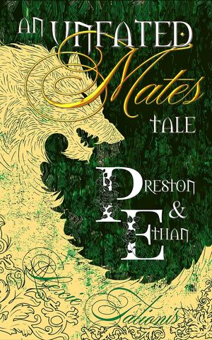 An Unfated Mates Tale: Preston & Ethan by Lexie Talionis