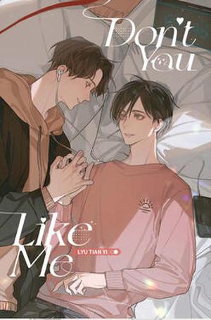 Don't You Like Me Vol. 1 by Lyu Tian Yi