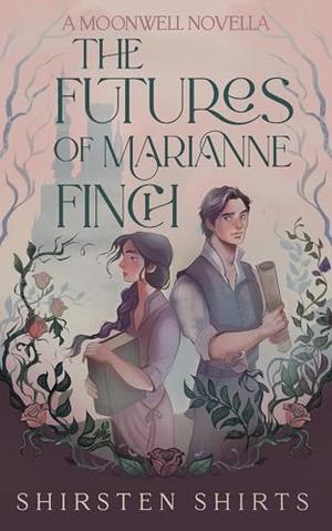 The Futures of Marianne Finch by Shirsten Shirts