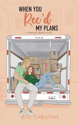 When You Rec'd My Plans by Jess Christine