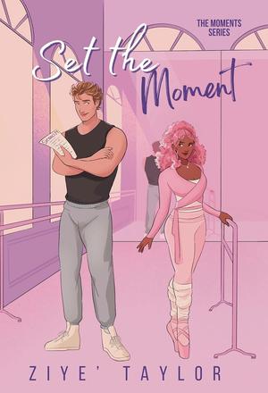 Set the Moment by Ziye' Taylor