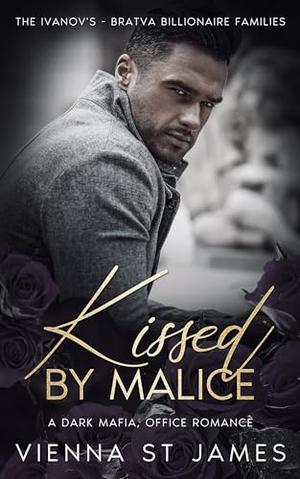 Kissed by Malice by Vienna St James