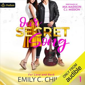 Our Secret Song: For Love and Rock, Book 1 by Emily Childs, Mia Madison, C.J. Mission
