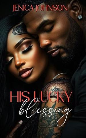 His Lucky Blessing by Jenica Johnson