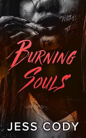 Burning Souls by Jess Cody