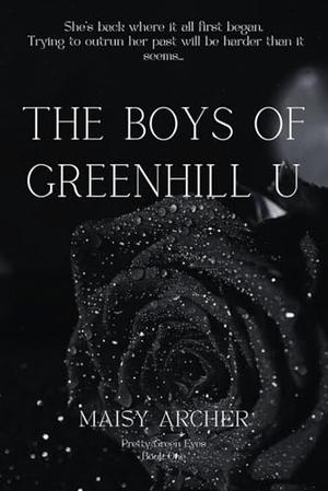 The Boys of Greenhill U by Maisy Archer