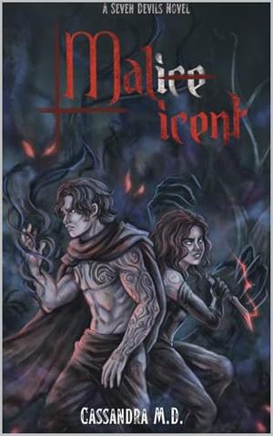 Malicent by Cassandra D