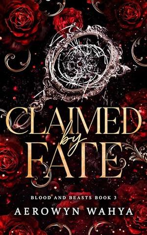 Claimed by Fate: A Why Choose Romantasy Retelling (Blood and Beasts #3)