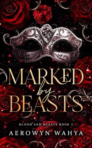 Marked by Beasts (Blood and Beasts #2)