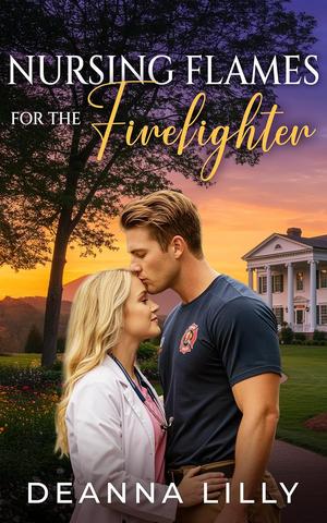 Nursing Flames for the Firefighter by Deanna Lilly