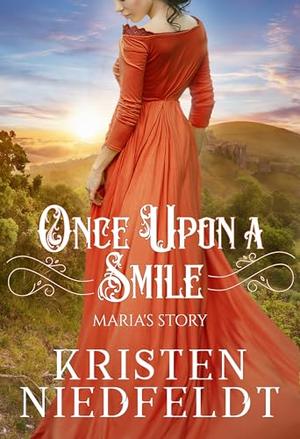 Once Upon a Smile: Maria's Story by Kristen Niedfeldt