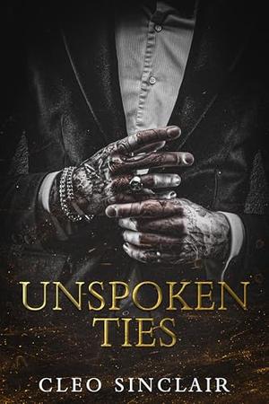 Unspoken Ties by Cleo Sinclair