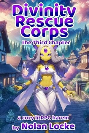 Divinity Rescue Corps: Chapter the Third by Nolan Locke