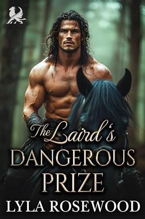 The Laird’s Dangerous Prize : Scottish Age Gap Romance (The Highland Sisters’ Secret Desires #1)
