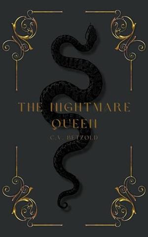 The Nightmare Queen by C.V. Betzold
