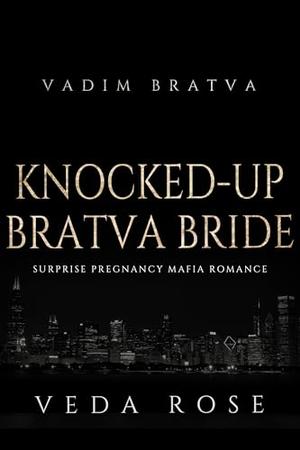 Knocked-Up Bratva Bride: Surprise Pregnancy Mafia Romance (Vadim Bratva #11)