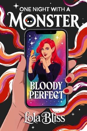 Bloody Perfect : A FF Short Vampire Romance: Finding Pleasure In Her Monthly Cycle by Lola Bliss