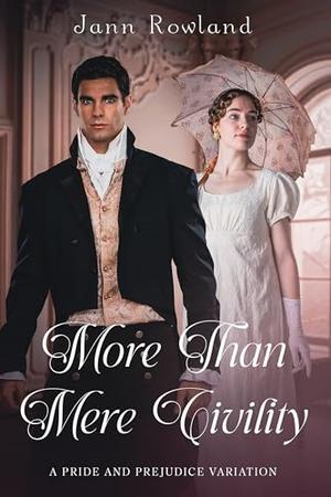 More Than Mere Civility by Jann Rowland