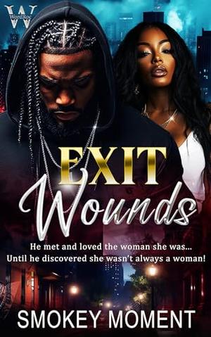 Exit Wounds by Smokey Moment