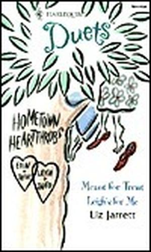 Meant for Trent / Leigh's for Me by Liz Jarrett