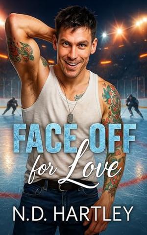 Face Off For Love: Coach's Daughter Hockey Romance by N.D. Hartley