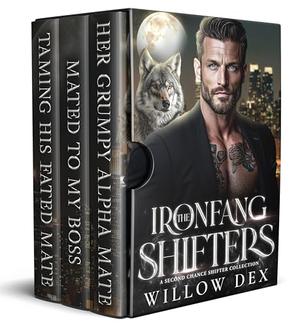 The IronFang Shifters: A Second Chance Paranormal Shifter Collection by Willow Dex