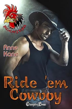 Ride 'em Cowboy  by Anne Kane