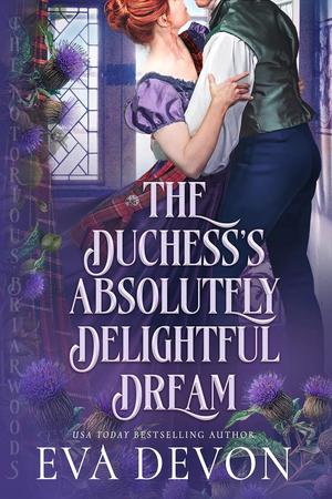 The Duchess's Absolutely Delightful Dream by Eva Devon