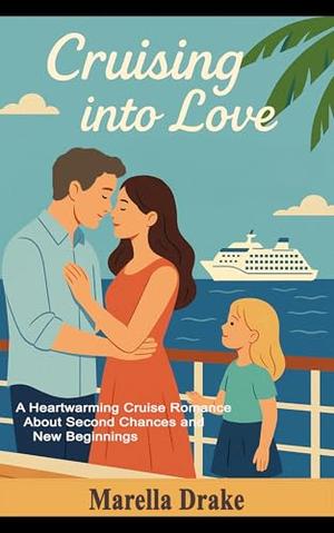 Cruising into Love by Marella Drake