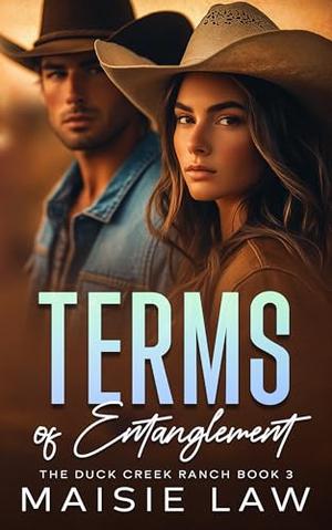 Terms of Entanglement: Small Town Western Romance by Maisie Law