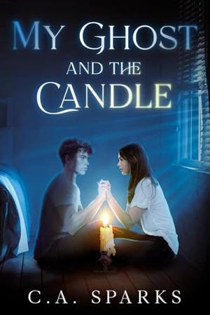 My Ghost and the Candle by C.A. Sparks