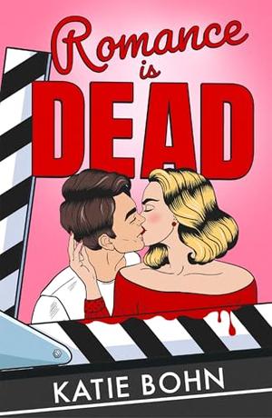 Romance Is Dead by Katie Bohn
