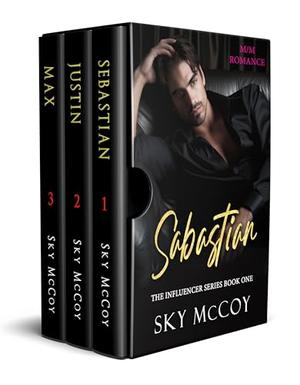 The Influencer Series: Sabastian, Justin, and Max: 3 Book Box Set by Sky McCoy