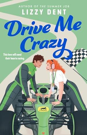 Drive Me Crazy by Lizzy Dent