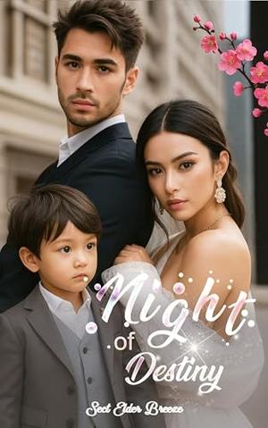 Night of Destiny: by Sect Elder Breeze