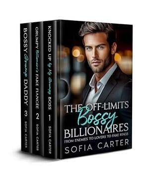 The Off-Limits Bossy Billionaires: From Enemies to Lovers to Fake Rings by Sofia Carter