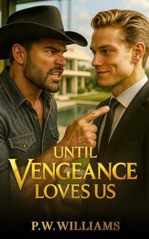 UNTIL VENGEANCE LOVES US by P.W. Williams