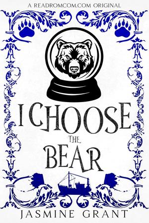 I Choose the Bear by Jasmine Grant