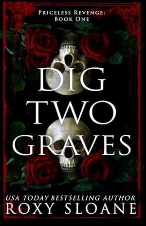 Dig Two Graves (Priceless Revenge #1)