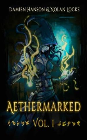 Aethermarked, Vol. 1 by Nolan Locke
