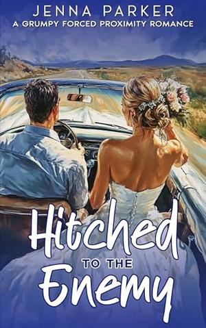 Hitched to the Enemy by Jenna Parker