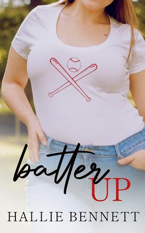 Batter Up by Hallie Bennett