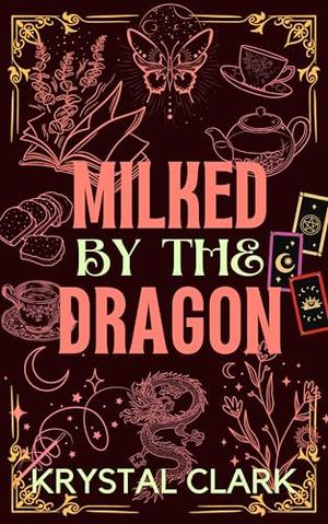 Milked by the Dragon (Spicy Monster Romance Shorts #1)