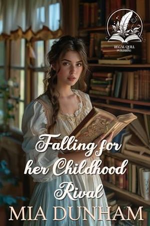 Falling for Her Childhood Rival: A Historical Western Romance Novel by Mia Dunham
