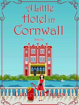 A Little Hotel in Cornwall (A Little Hotel in Cornwall #1)