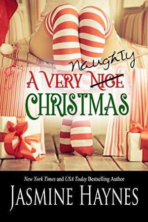A Very Naughty Christmas: Naughty After Hours, Book 8 by Jasmine Haynes, Jennifer Skully