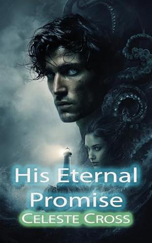 His Eternal Promise: Depths of Forever by Celeste Cross
