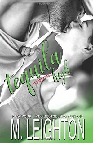 Tequila High by M. Leighton