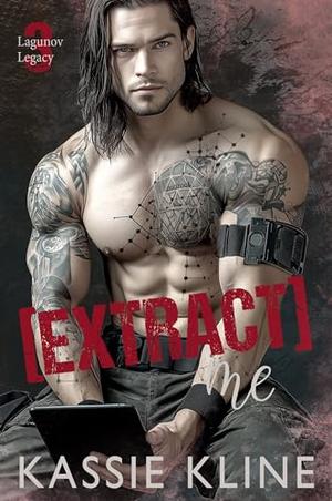 EXTRACT Me: A Second Chance Dark Romance by Kassie Kline